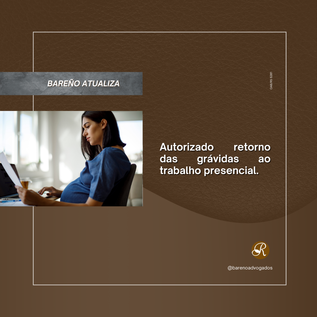 AUTORIZADO RETORNO DAS GRÁVIDAS AO TRABALHO PRESENCIAL